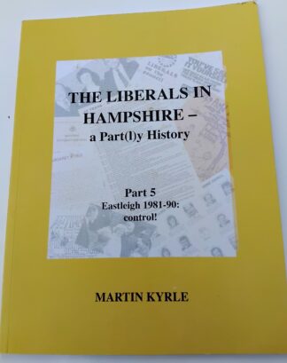 The Liberals in Hampshire Part 5